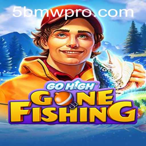Mastering GoHighGoneFishing: The Ultimate Guide Featuring 5BMW Strategy