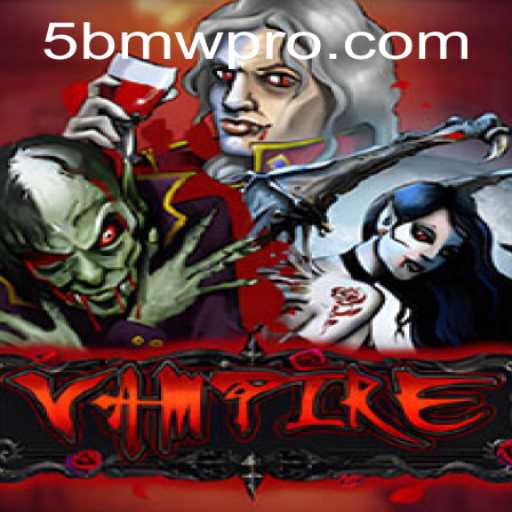 Unraveling the Mystique of Vampire: An Engaging Adventure with 5BMW